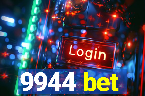 9944 bet